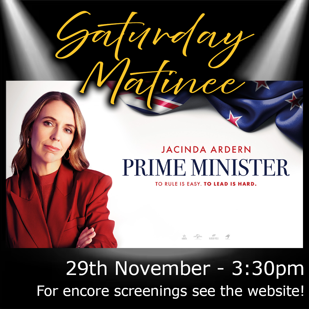 SATURDAY MATINEE - PRIME MINISTER