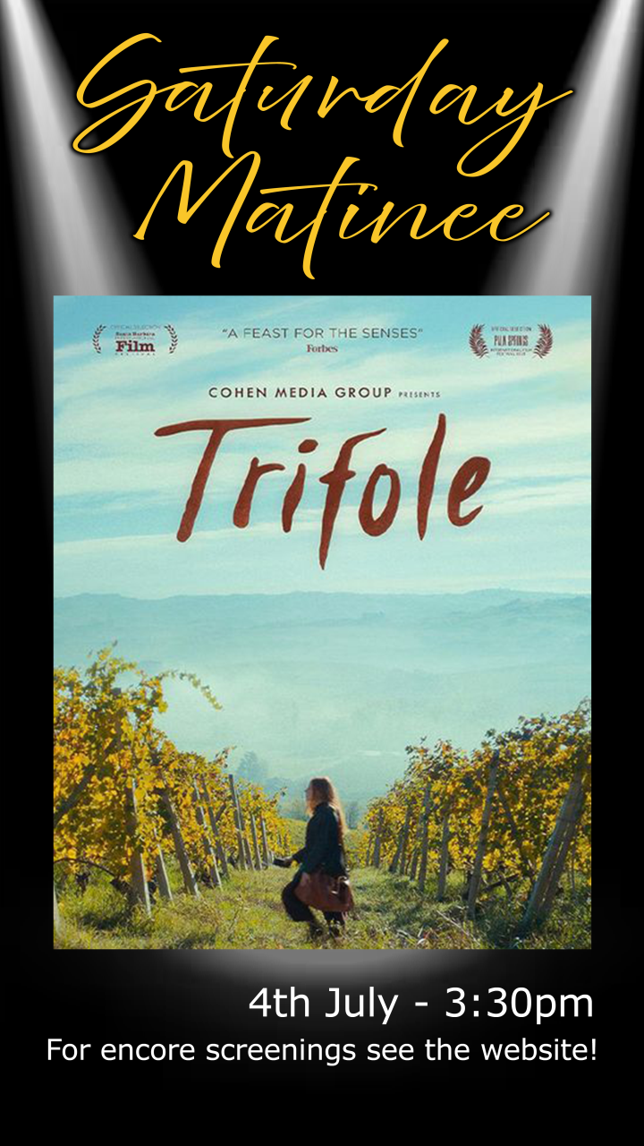 SATURDAY MATINEE - Truffle